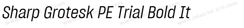 Sharp Grotesk PE Trial Bold Itl 15字体转换